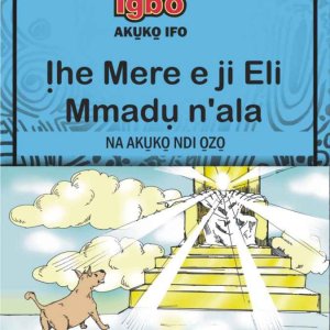 Ihe Mere Eji Eli Mmadụ N'ala N'akụkọ Ndị Ọzọ. Available in Pdf.