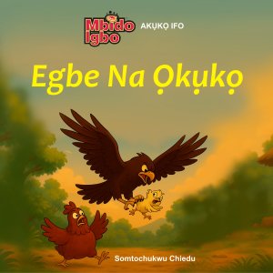 Egbe Na Ọkụkọ Igbo Folktale illustration